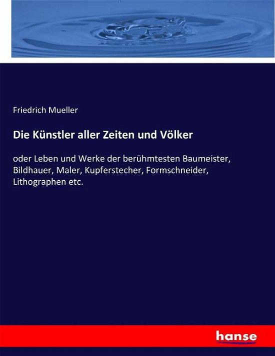 Die Künstler aller Zeiten und V - Mueller - Bücher -  - 9783743414174 - 9. Dezember 2016