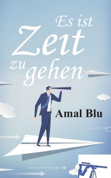Cover for Blu · Es ist Zeit zu gehen (Bog) (2017)