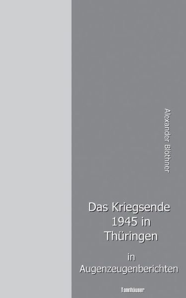 Cover for Blöthner · Das Kriegsende 1945 in Thüring (Bog) (2017)