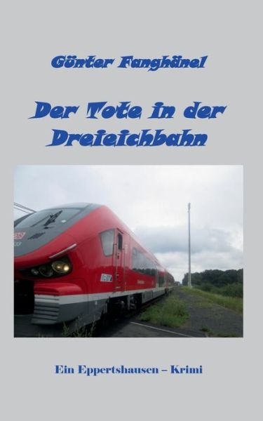 Cover for Gunter Fanghanel · Der Tote in der Dreieichbahn: Ein Eppertshausen - Krimi (Paperback Book) (2020)