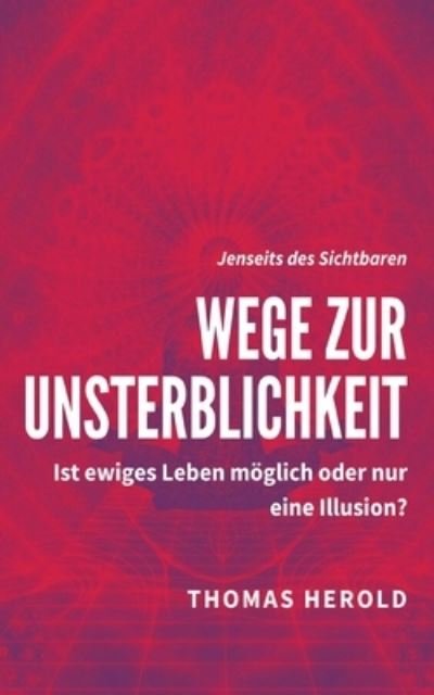 Cover for Herold · Wege zur Unsterblichkeit (Buch) (2020)