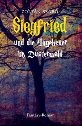 Cover for Szabó · Siegfried und die Ungeheuer im Dü (Bog)
