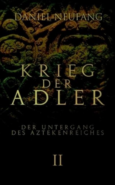 Cover for Daniel Neufang · Krieg der Adler (Paperback Book) (2022)