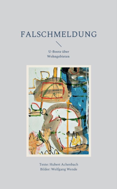 Cover for Hubert Achenbach · Falschmeldung: und andere Wahrheiten (Paperback Book) (2022)