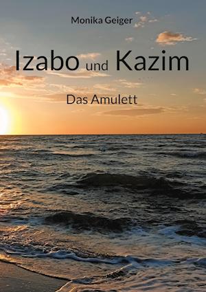Cover for Monika Geiger · Izabo und Kazim (Book) (2024)