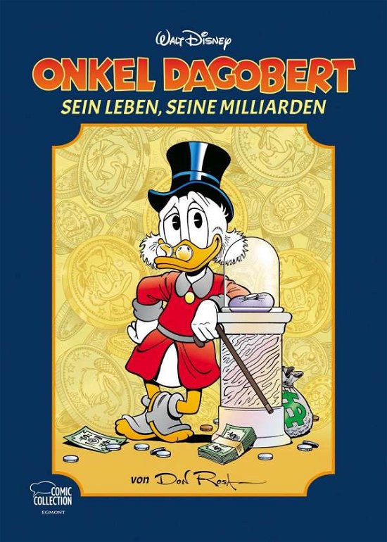 Cover for Don Rosa · Onkel Dagobert - Sein Leben, seine Milliarden (Innbunden bok) (2020)