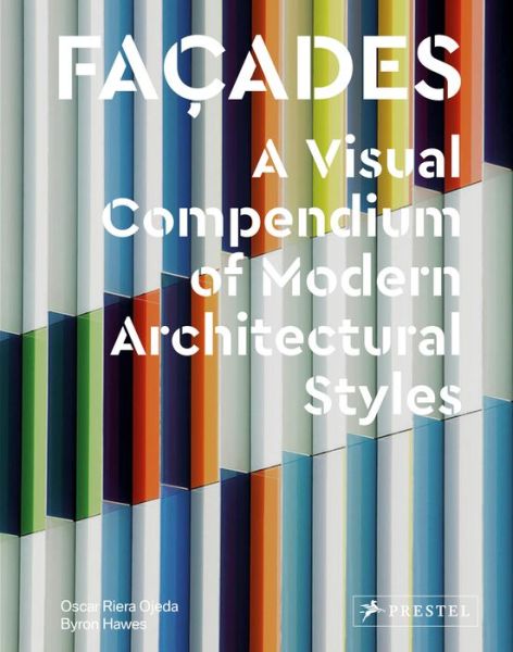 Cover for Oscar Riera Ojeda · Facades: A Visual Compendium of Modern Architectural Styles (Hardcover Book) (2019)