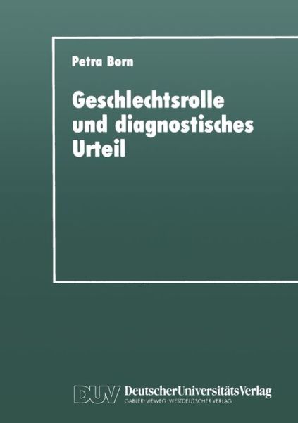 Cover for Petra Born · Geschlechtsrolle Und Diagnostisches Urteil (Paperback Book) [1992 edition] (1992)