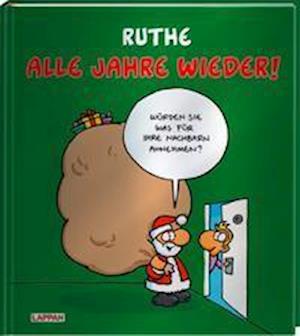 Alle Jahre wieder! - Ralph Ruthe - Livros - Lappan Verlag - 9783830336174 - 21 de outubro de 2021