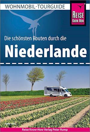 Cover for Gaby Gölz · Reise Know-How Wohnmobil-Tourguide Niederlande (Paperback Book) (2022)