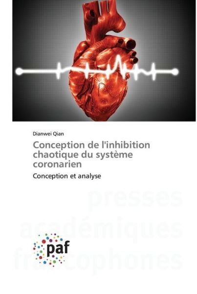 Cover for Dianwei Qian · Conception de l'inhibition chaotique du système coronarien (Pocketbok) (2022)