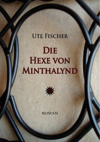 Cover for Ute Fischer · Die Hexe von Minthalynd (Paperback Book) [German edition] (2010)