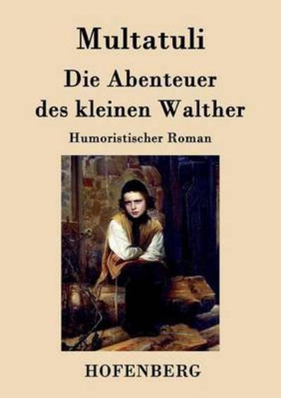 Cover for Multatuli · Die Abenteuer Des Kleinen Walther (Pocketbok) (2015)