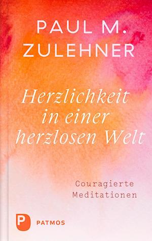 Cover for Paul M. Zulehner · Herzlichkeit In Einer Herzlosen Welt (Book)
