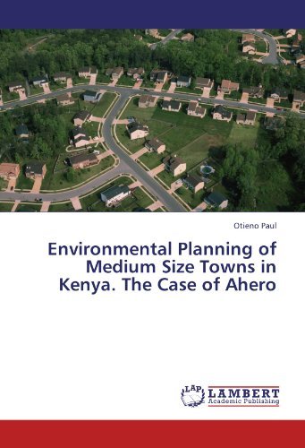 Cover for Otieno Paul · Environmental Planning of Medium Size Towns in Kenya. the Case of Ahero (Pocketbok) (2011)