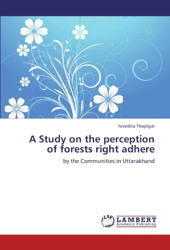 Cover for Nivedita Thapliyal · A Study on the Perception of Forests Right Adhere: by the Communities in Uttarakhand (Paperback Book) (2012)