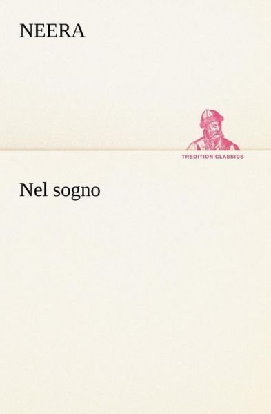 Cover for Neera · Nel Sogno (Tredition Classics) (Italian Edition) (Paperback Bog) [Italian edition] (2012)