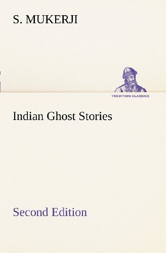 Cover for S. Mukerji · Indian Ghost Stories Second Edition (Tredition Classics) (Taschenbuch) (2012)