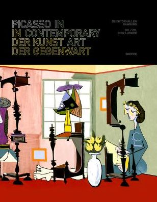 Picasso in Contemporary Art: Diechtorhallen, Hamburg - David Bowie - Libros - Snoeck Verlagsgesellschaft mbH - 9783864421174 - 30 de abril de 2014