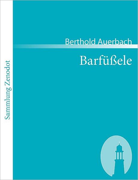 Barf Ele (Sammlung Zenodot) (German Edition) - Berthold Auerbach - Books - Contumax Gmbh & Co. Kg - 9783866401174 - July 19, 2007