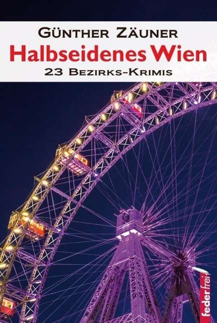 Cover for Zäuner · Halbseidenes Wien (Buch)
