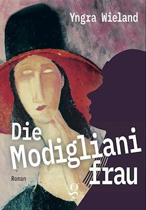 Cover for Yngra Wieland · Die Modiglianifrau (Bog) (2022)