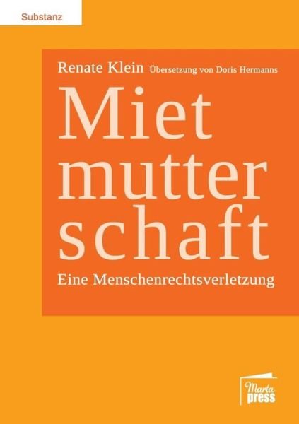 Mietmutterschaft - Klein - Bøger -  - 9783944442174 - 11. oktober 2018