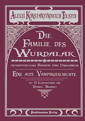 Cover for Alexei Konstantinowitsch Tolstoi · Die Familie des Wurdalak (Hardcover Book) (2018)