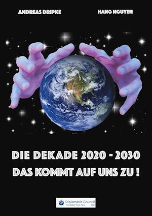 Cover for Andreas Dripke · Die Dekade 2020-2030 (Paperback Book) (2021)