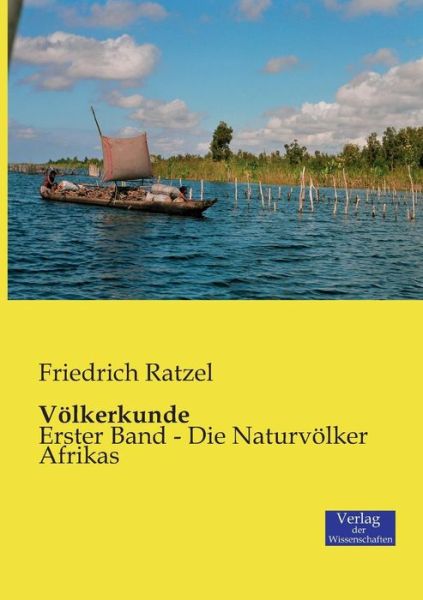 Cover for Friedrich Ratzel · Voelkerkunde: Erster Band - Die Naturvoelker Afrikas (Taschenbuch) [German edition] (2019)