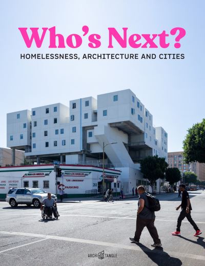 Cover for Daniel Talesnik · Who's Next: Homelessness, Architecture and Cities (Hardcover Book) (2022)