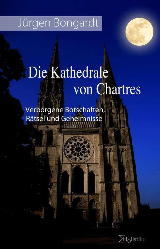 Cover for Bongardt · Die Kathedrale von Chartres un (Book)