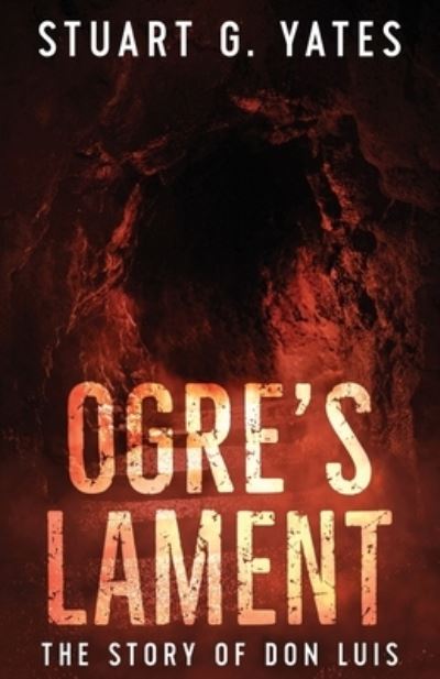 Cover for Stuart G Yates · Ogre's Lament (Paperback Book) (2021)