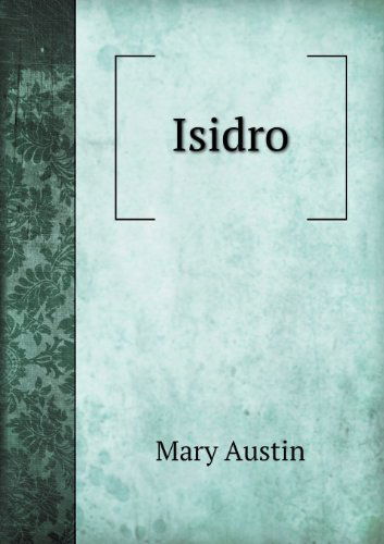 Cover for Mary Austin · Isidro (Paperback Book) (2013)