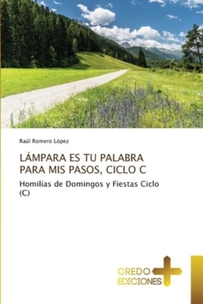 Cover for Raul Romero Lopez · Lampara Es Tu Palabra Para MIS Pasos, Ciclo C (Paperback Book) (2021)