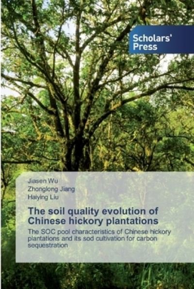 The soil quality evolution of Chines - Wu - Books -  - 9786138930174 - May 6, 2020