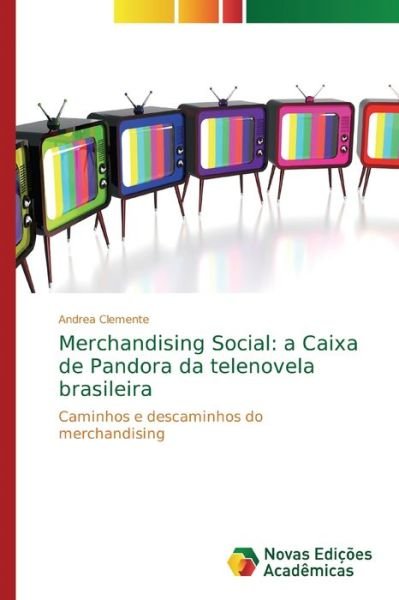 Merchandising Social: a Caixa - Clemente - Livros -  - 9786139706174 - 28 de dezembro de 2018
