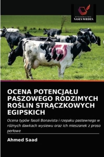 Cover for Ahmed Saad · Ocena Potencjalu Paszowego Rodzimych Ro?lin Str?czkowych Egipskich (Paperback Book) (2021)