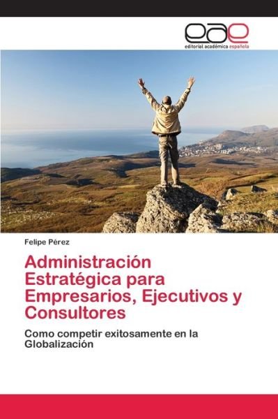 Cover for Pérez · Administración Estratégica para E (Bok) (2020)