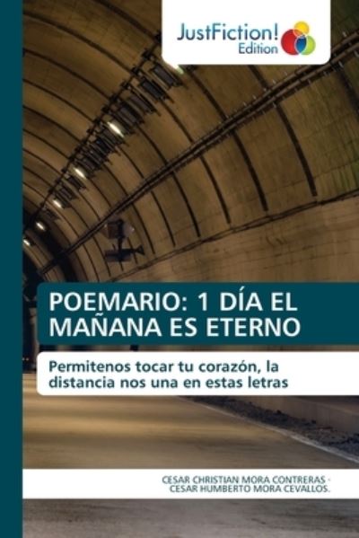 Cover for Cesar Christian Mora Contreras · Poemario: 1 Dia El Manana Es Eterno (Paperback Book) (2021)