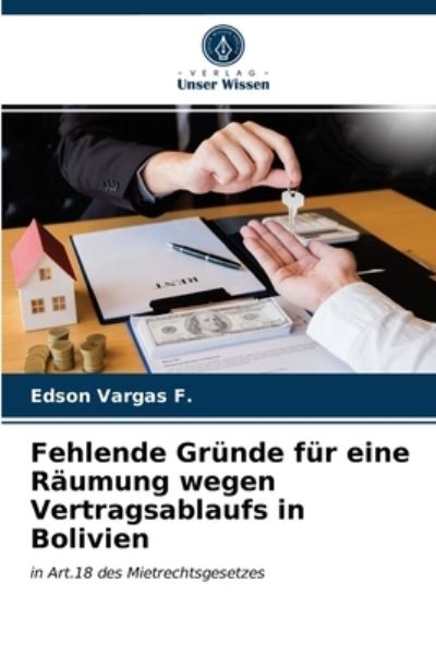 Cover for Edson Vargas F · Fehlende Grunde fur eine Raumung wegen Vertragsablaufs in Bolivien (Paperback Book) (2021)