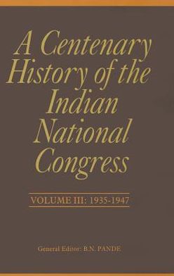 Cover for Pranab Mukherjee · A Centenary History of the Indian National Congress (Volume III) (Hardcover Book) (2011)