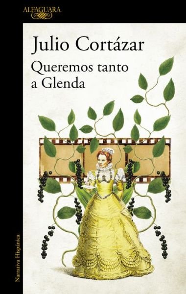 Cover for Julio Cortazar · Queremos tanto a Glenda / We Love Glenda So Much (Taschenbuch) (2020)