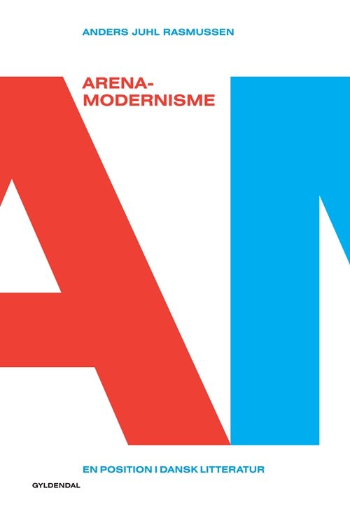 Cover for Anders Juhl Rasmussen · Arena-modernisme (Sewn Spine Book) [1er édition] (2012)