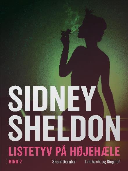 Cover for Sidney Sheldon · Listetyv på høje hæle - Bind 2 (Sewn Spine Book) [2e uitgave] (2017)