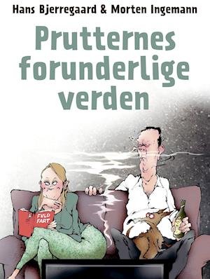 Cover for Hans Bjerregaard; Morten Ingemann · Prutternes forunderlige verden (Sewn Spine Book) [1.º edición] (2021)