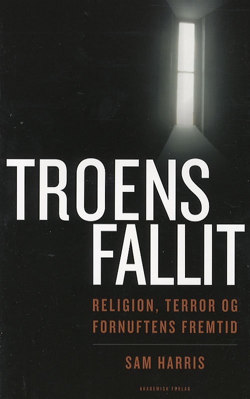 Cover for Sam Harris · Troens fallit (Sewn Spine Book) [1. wydanie] (2007)