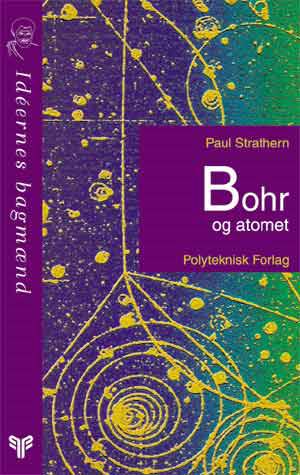 Cover for Paul Strathern · Ideernes bagmænd: Bohr og atomet (Sewn Spine Book) [1st edition] (1999)