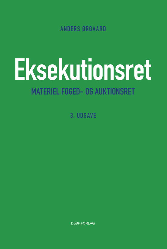 Eksekutionsret - Anders Ørgaard - Bøger - Djøf Forlag - 9788757449174 - 21. juli 2020