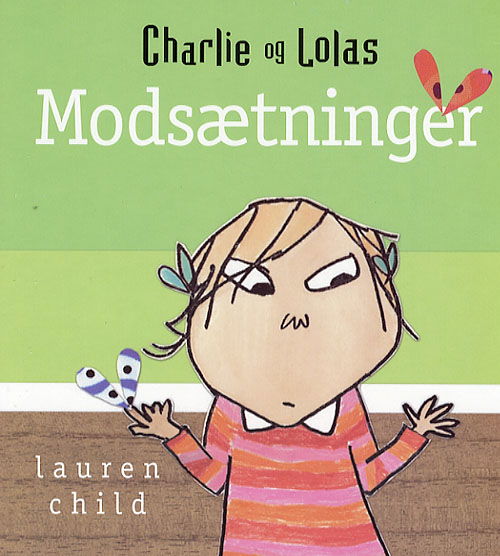 Cover for Lauren Child · Charlie og Lolas modsætninger (Sewn Spine Book) [1st edition] (2007)